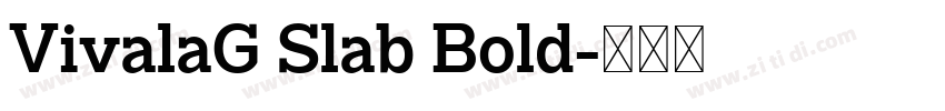 VivalaG Slab Bold字体转换